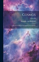 Cosmos: A Sketch of a Physical Description of the Universe; Volume III 