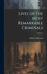 Lives of the Most Remarkable Criminals; Volume 3 