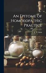 An Epitome of Homoeopathic Practice 