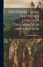 Des Dodes Danz, Nach den Lübecker Drucken von 1489 und 1496 