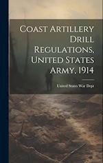 Coast Artillery Drill Regulations, United States Army, 1914 