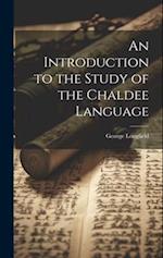 An Introduction to the Study of the Chaldee Language 