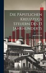 Die Päpstlichen Kreuzzugs Steuern des 13 Jahrhunderts 