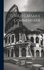 C. Iulii Caesaris Commentarii; Volume I 