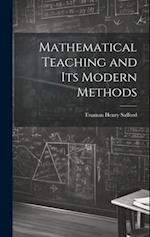 Mathematical Teaching and Its Modern Methods 