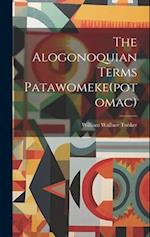 The Alogonoquian Terms Patawomeke(potomac) 