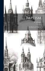 Baptism: Its Mode and Subjects 