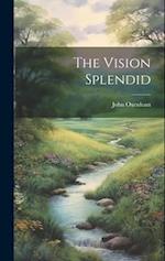 The Vision Splendid 