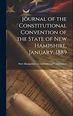 Journal of the Constitutional Convention of the State of New Hampshire, January, 1889 