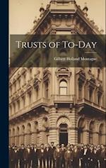 Trusts of To-Day 