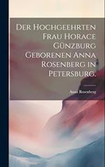 Der hochgeehrten Frau Horace Günzburg geborenen Anna Rosenberg in Petersburg.