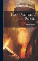 Poor People A Pobel 