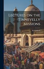 Lectures on the Tinnevelly Missions 