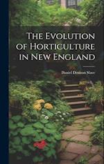 The Evolution of Horticulture in New England 