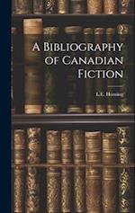 A Bibliography of Canadian Fiction 