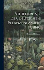 Schilderung der deutschen Pflanzenfamilien, 1846