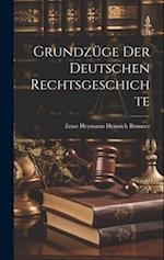 Grundzüge der Deutschen Rechtsgeschichte 