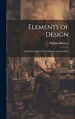Elements of Design: Book First. For the Use of Parents and Teachers 