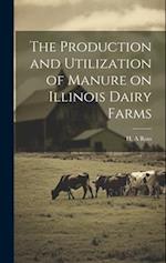 The Production and Utilization of Manure on Illinois Dairy Farms 
