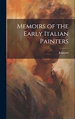 Memoirs of the Early Italian Painters 