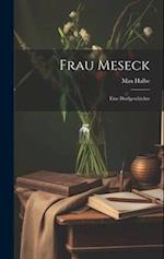 Frau Meseck: Eine Dorfgeschichte 