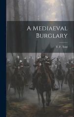 A Mediaeval Burglary 