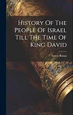 History Of The People Of Israel Till The Time Of King David 