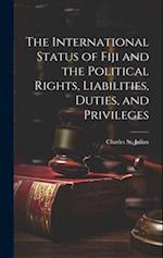 The International Status of Fiji and the Political Rights, Liabilities, Duties, and Privileges 