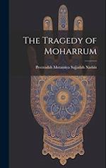 The Tragedy of Moharrum 