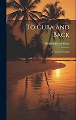 To Cuba and Back: A Vacation Voyage 