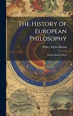 The History of European Philosophy: An Introductory Book 