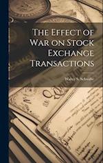 The Effect of War on Stock Exchange Transactions 