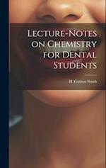 Lecture-Notes on Chemistry for Dental Students 