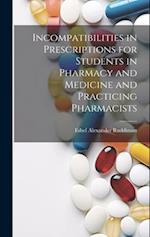 Incompatibilities in Prescriptions for Students in Pharmacy and Medicine and Practicing Pharmacists 