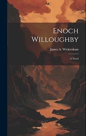 Enoch Willoughby: A Novel