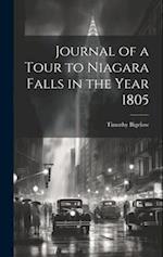 Journal of a Tour to Niagara Falls in the Year 1805 