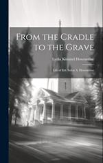 From the Cradle to the Grave: Life of Eld. Solon A. Howenstine 