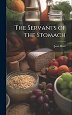 The Servants of the Stomach 