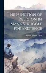 The Function of Religion in Man's Struggle for Existence 