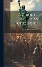 A Guide to American Citizenship 