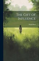 The Gift of Influence 