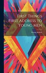 First Things First Address to Young Men 