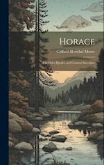 Horace; the Odes Epodes and Carmen Saeculare 