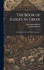 The Book of Judges in Greek: According to the Text of Codex Alexandrinus 
