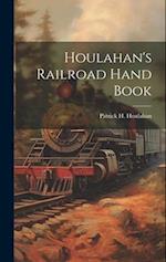 Houlahan's Railroad Hand Book 