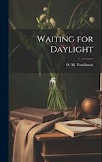 Waiting for Daylight 