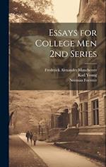 Essays for College Men 2nd Series 