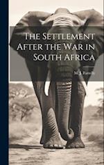 The Settlement After the War in South Africa 