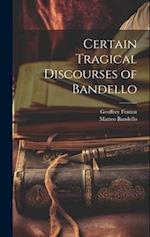 Certain Tragical Discourses of Bandello 