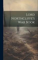 Lord Northcliffe's War Book 